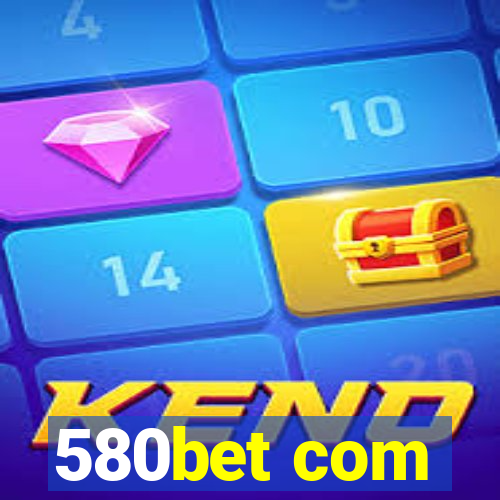 580bet com